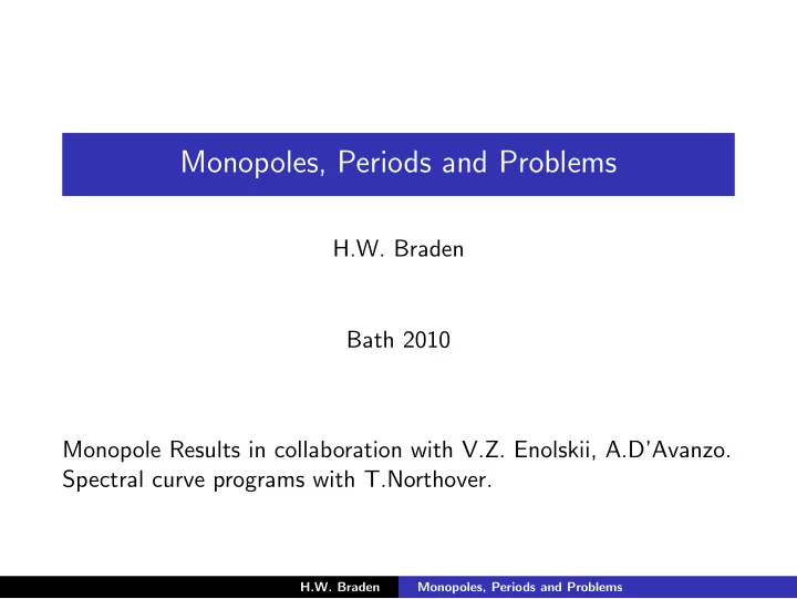 monopoles periods and problems
