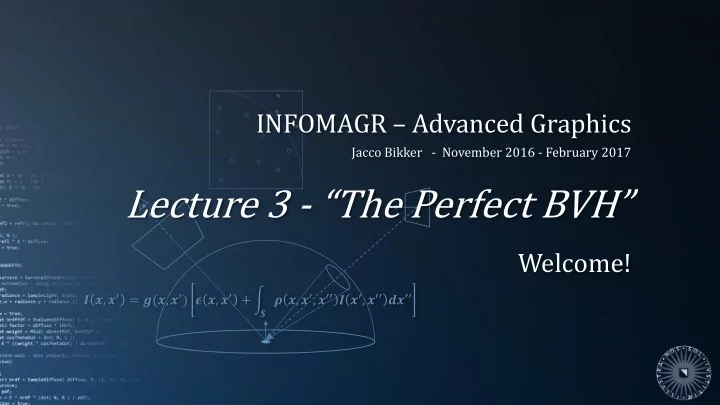 lecture 3 the perfect bvh