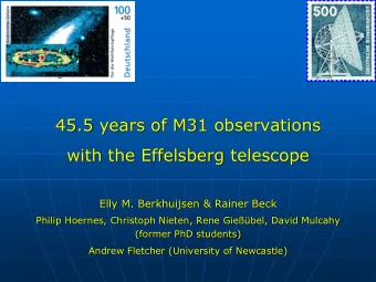 with the Effelsberg telescope  Elly M. Berkhuijsen &amp; Rainer Beck  Philip Hoernes, Christoph