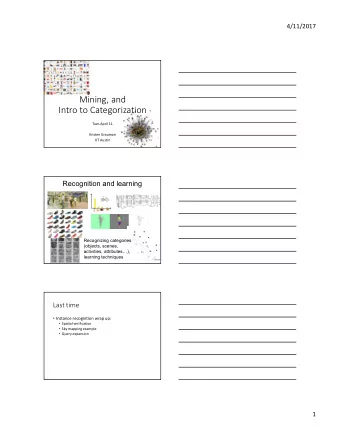 Mining, and  Intro to Categorization  Tues April 11  Kristen Grauman  UT Austin  Recognition and