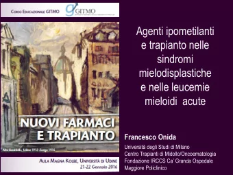 e trapianto nelle  sindromi  mielodisplastiche  e nelle leucemie  mieloidi  acute  Francesco Onida