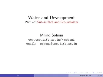 Water and Development  Part 2c: Sub-surface and Groundwater  Milind Sohoni www.cse.iitb.ac.in/