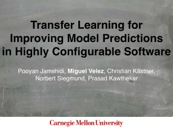 Transfer Learning for Improving Model Predictions   in Highly Configurable Software Pooyan
