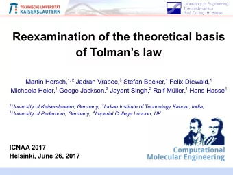 Reexamination of the theoretical basis  of Tolmans law Martin Horsch, 1, 2 Jadran Vrabec, 3