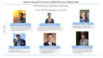 NAACCR Cancer Informatics Hackathon  Team: NLP Commanders, June 2018  Dr. Jeffrey Bond  Kedar
