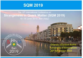 Orlando Villalobos Baillie  University of Birmingham 20 th November 2019  Plan of Talk  SQM