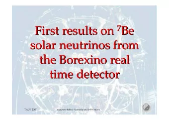 7 Be First results on 7  Be  First results on  solar neutrinos from  solar neutrinos from  the