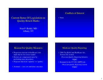 Current Status Of Legislation on   None  Quality Bench Marks  Sean P. Roddy, MD  Albany, NY