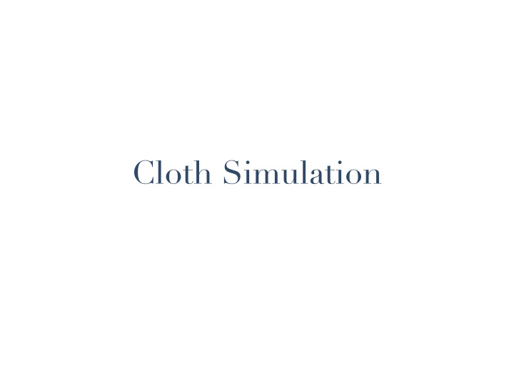 cloth simulation what make cloth hard to simulate