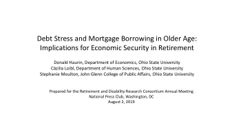 Debt Stress and Mortgage Borrowing in Older Age:  Implications for Economic Security in Retirement