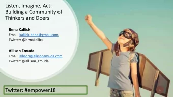 Twitter: #empower18  1  VUCA  Volatile  Uncertain  Complex  Ambiguous  2   Ed Catmull  Because