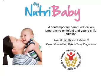 A contemporary parent education  programme on infant and young child nutrition  Tee ES, Tan SY and