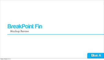 BreakPoint Fin  Mockup Review  Blue A  Friday, October 19, 12  BreakPoint Fin  Safe Board. Safe