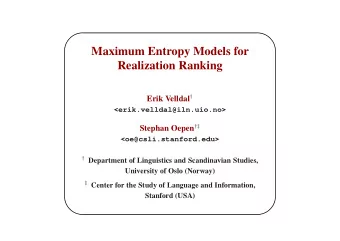 Maximum Entropy Models for  y  Realization Ranking  yz  Erik Velldal
