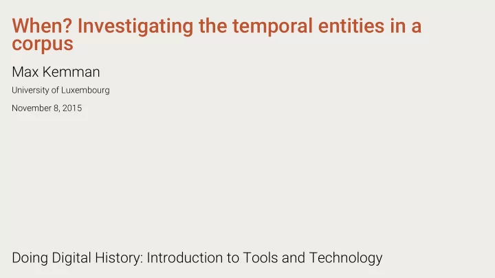 when investigating the temporal entities in a corpus