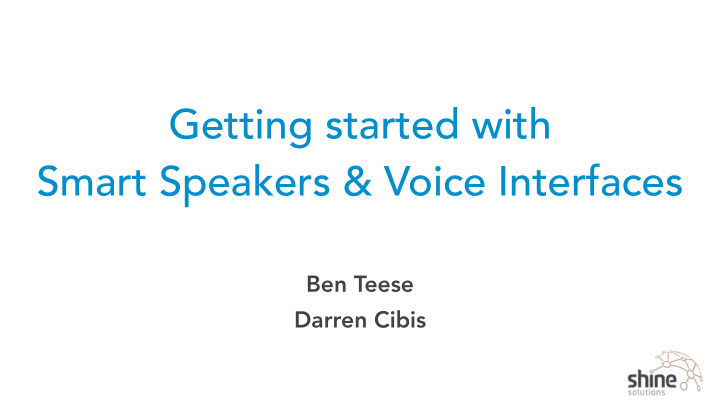 getting started with smart speakers voice interfaces
