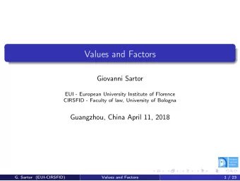 Values and Factors  Giovanni Sartor  EUI - European University Institute of Florence  CIRSFID -
