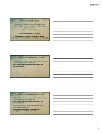 1/30/2017  Slavery And The Bible  Consult the Bible and you will discover that  the creator of