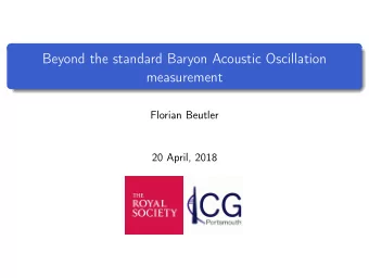 Beyond the standard Baryon Acoustic Oscillation  measurement  Florian Beutler  20 April, 2018