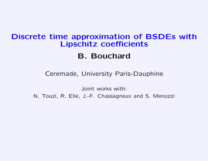 discrete time approximation of bsdes with lipschitz