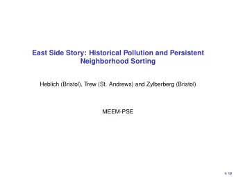 East Side Story: Historical Pollution and Persistent  Neighborhood Sorting  Heblich (Bristol), Trew