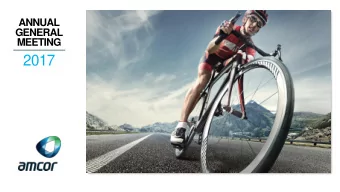 2017  CHAIRMAN  Mr Graeme Liebelt  Safety  Committed to our goal of no injuries  Lost Time