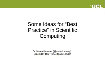 Some Ideas for Best  Practice in Scientific  Computing  Dr Owain Kenway, (@owainkenway)