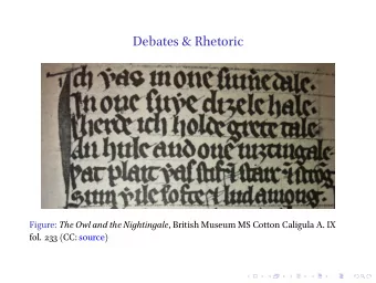 Debates &amp; Rhetoric Figure: The Owl and the Nightingale , British Museum MS Cotton Caligula A.