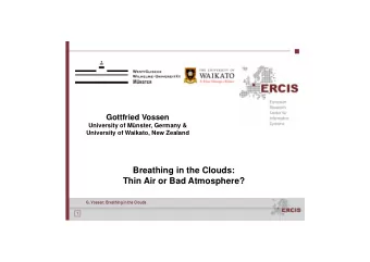 Breathing in the Clouds:  Thin Air or Bad Atmosphere?  G. Vossen: Breathing in the Clouds  1
