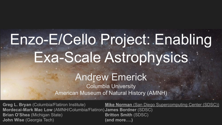 enzo e cello project enabling exa scale astrophysics