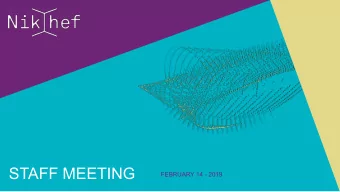 STAFF MEETING  FEBRUARY 14 - 2019  NWO STUFF  Further development NWO  Strategy and