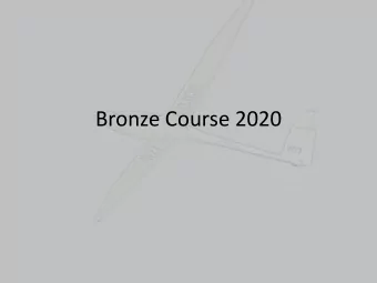 Bronze Course 2020  Purpose and objective.  Raise flying standards and technical  knowledge to