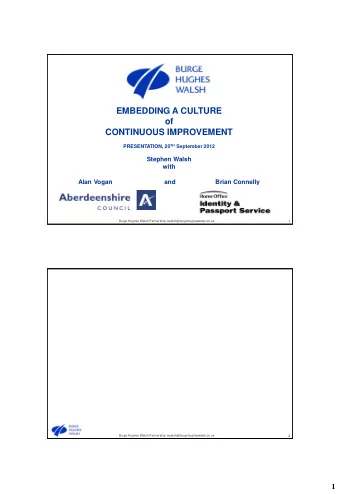 EMBEDDING A CULTURE  of  CONTINUOUS IMPROVEMENT PRESENTATION, 20 TH September 2012  Stephen Walsh
