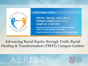 Healing &amp; Transformation (TRHT) Campus Centers  The Truth, Racial Healing &amp; Transformation