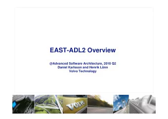 EAST-ADL2 Overview  @Advanced Software Architecture, 2010 Q2  Daniel Karlsson and Henrik Lnn