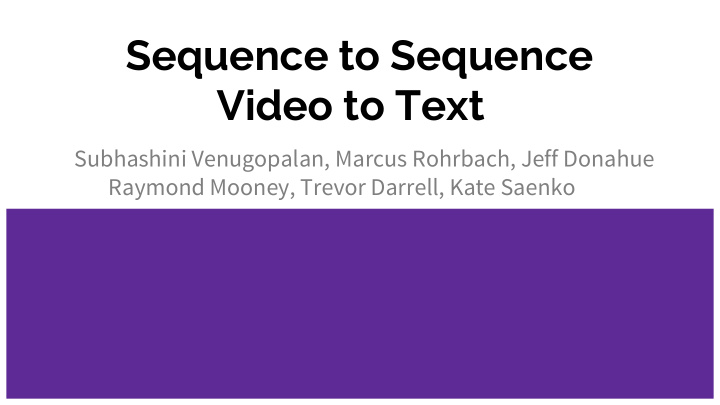 sequence to sequence video to text