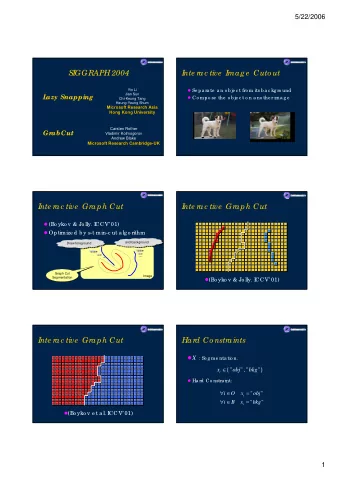 S  I  GGRAPH 2004  I  nte rac tive  I  mag e  Cuto ut  Se pa ra te  a n o b je c t fro m its b a