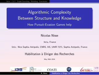 Algorithmic Complexity  Between Structure and Knowledge  How Pursuit-Evasion Games help  Nicolas