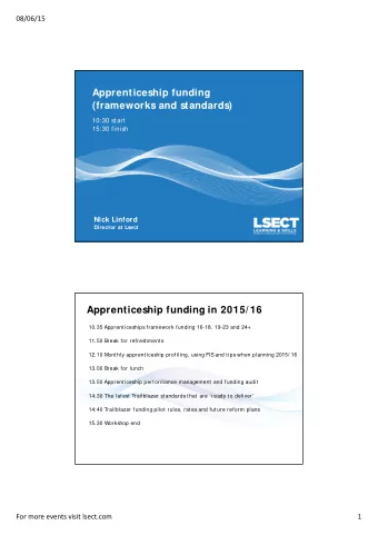 Apprenticeship funding  (frameworks and standards)  10:30 start  15:30 finish  Nick Linford