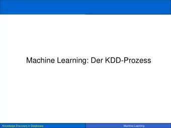 Machine Learning: Der KDD-Prozess  Knowledge Discovery in Databases  Machine Learning  Data-Mining
