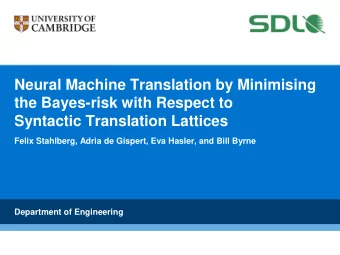 Syntactic Translation Lattices  Felix Stahlberg, Adria de Gispert, Eva Hasler, and Bill Byrne