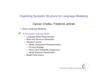1 min  1-1  P ( W ) ,  W  =  w  ;  w  ;  :  :  :  ;  w  1  2  n  Basic Language Modeling  Estimate