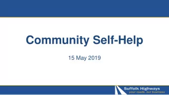 Community Self-Help  15 May 2019  Welcome and introduction  Councillor Mary Evans  Suffolk County