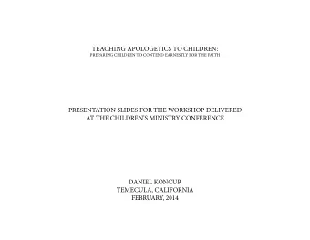TEACHING APOLOGETICS TO CHILDREN:  PREPARING CHILDREN TO CONTEND EARNESTLY FOR THE FAITH