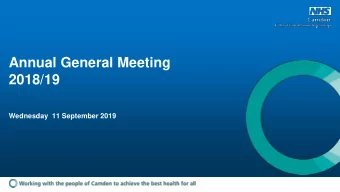 Annual General Meeting  2018/19  Wednesday 11 September 2019  Welcome  Dr Neel Gupta  Chair  Camden