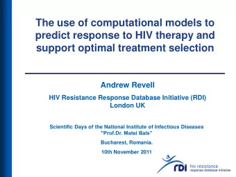 Andrew Revell  HIV Resistance Response Database Initiative (RDI) London UK  Scientific Days of the