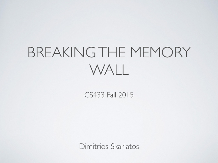 breaking the memory wall