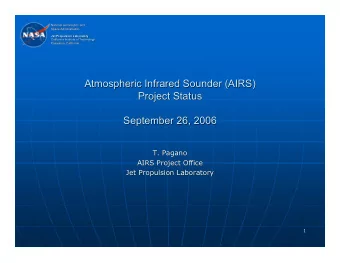 Atmospheric Infrared Sounder (AIRS)  Atmospheric Infrared Sounder (AIRS)  Project Status  Project