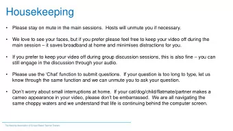Housekeeping    Please stay on mute in the main sessions.  Hosts will unmute you if necessary.