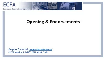 Opening  &amp;  Endorsements  Jorgen  DHondt   (Jorgen.DHondt@cern.ch)   PECFA